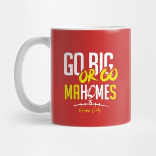 Go Big Or Go Home Mug
